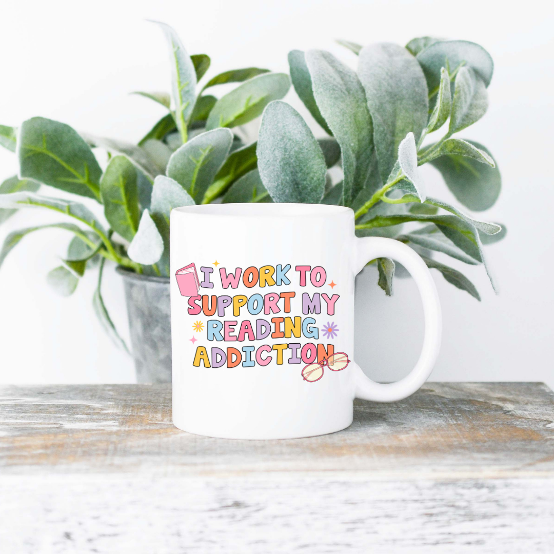 I Work To Support My Reading Addiction Coffee Mug | 11oz Ceramic Sublimation Mug | Dishwasher & Microwave Safe | Gift for Readers, Book Lovers, Coffee Drinkers