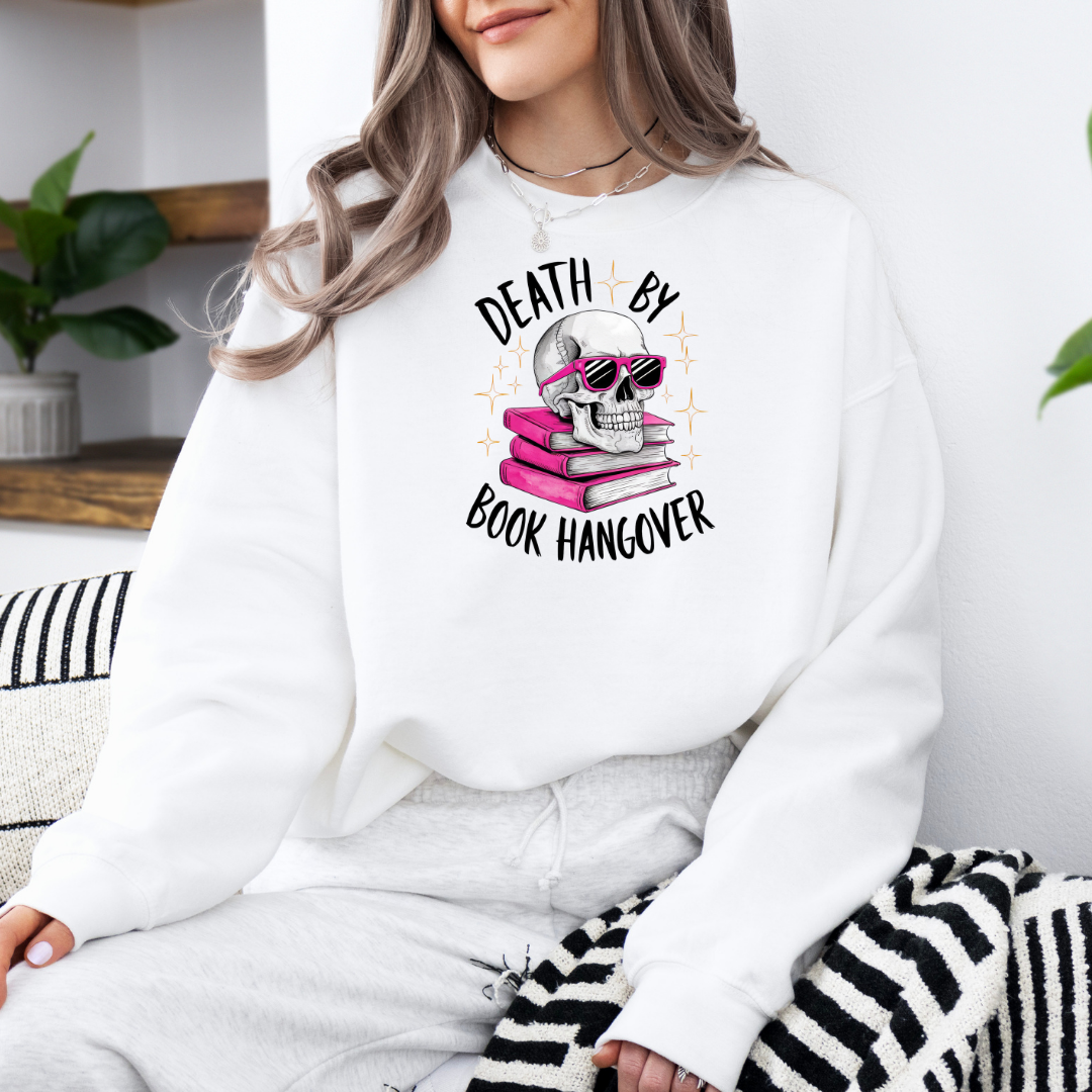 Death By Book Hangover Sweatshirt with Premium DTF Transfer | Cozy Unisex Graphic Pullover