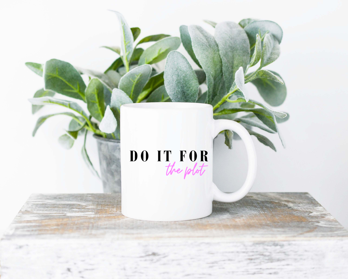 Do It For The Plot Coffee Mug | 11oz Ceramic Sublimation Mug | Dishwasher & Microwave Safe | Gift for Readers, Book Lovers, Coffee Drinkers