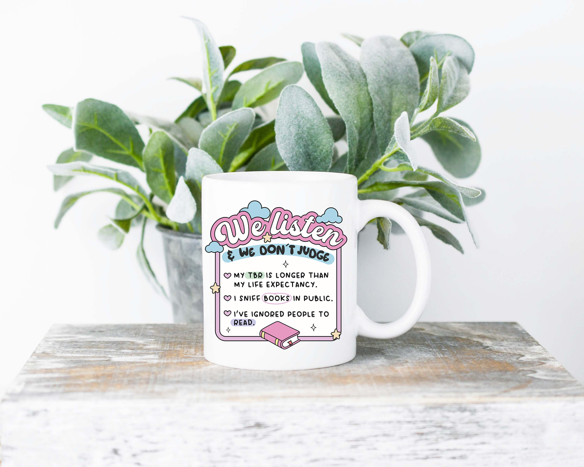 We Listen and Don't Judge Coffee Mug | 11oz Ceramic Sublimation Mug | Dishwasher & Microwave Safe | Gift for Readers, Book Lovers, Coffee Drinkers
